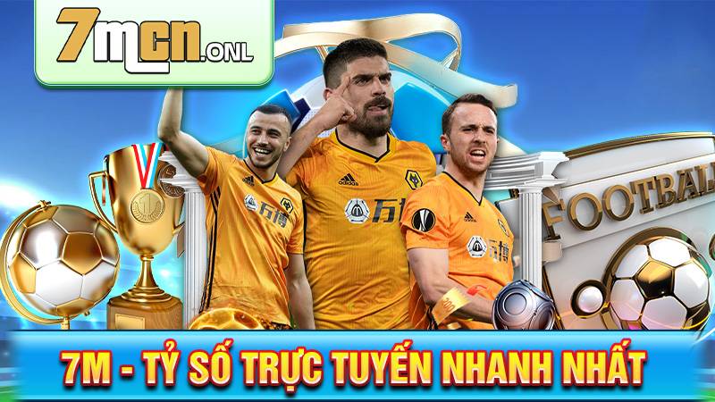Tỷ số trực tuyến 7M